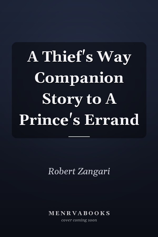 A Thief's Way Companion Story to A Prince's Errand