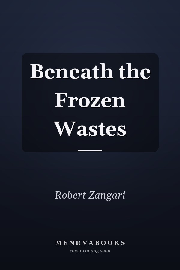 Beneath the Frozen Wastes