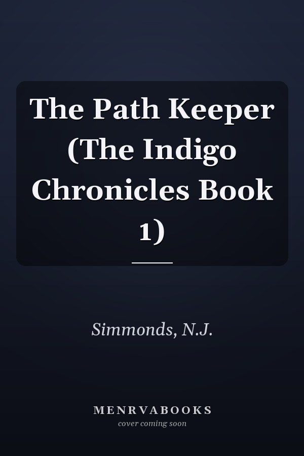 The Path Keeper (The Indigo Chronicles Book 1)