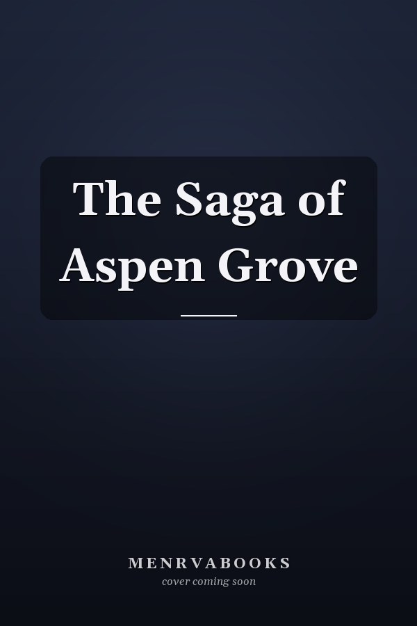 The Saga of Aspen Grove