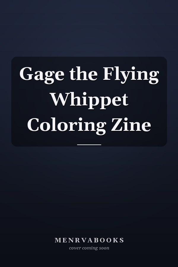 Gage the Flying Whippet Coloring Zine