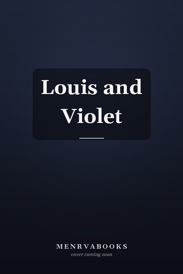 Louis and Violet