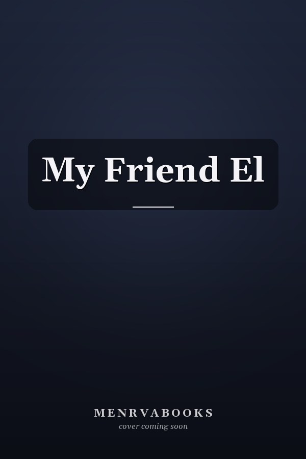 My Friend El