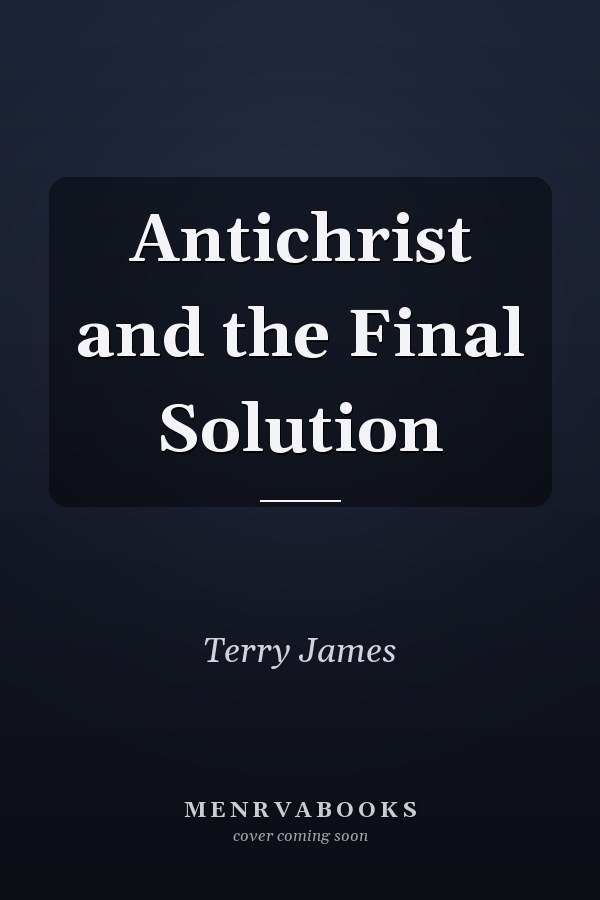 Antichrist and the Final Solution