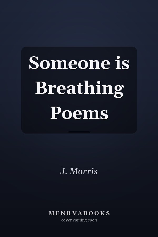 Someone is Breathing Poems
