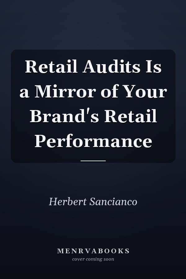 Retail Audits Is a Mirror of Your Brand's Retail Performance