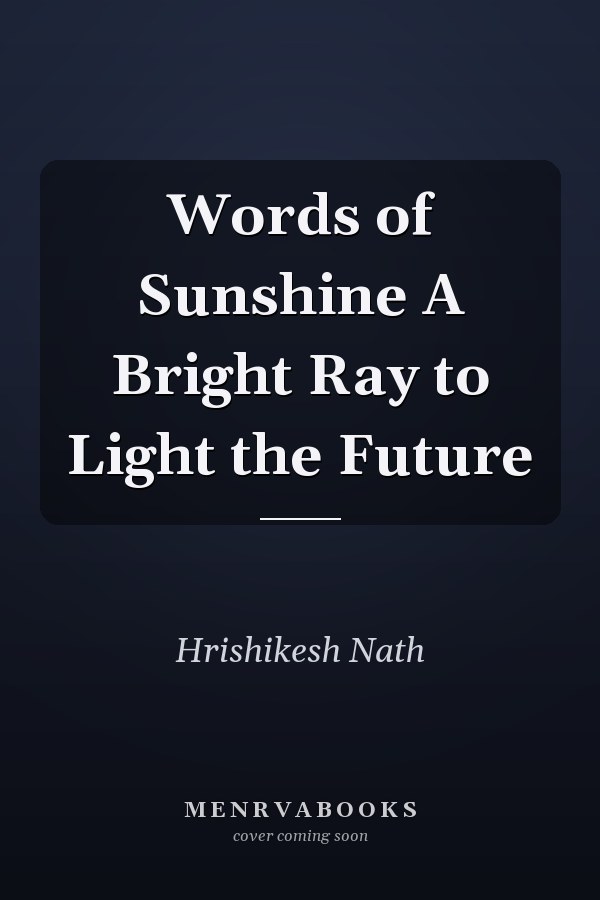 Words of Sunshine A Bright Ray to Light the Future