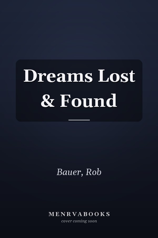 Dreams Lost & Found