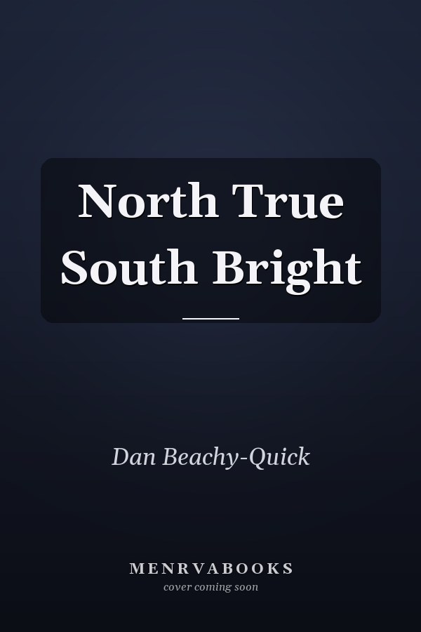 North True South Bright