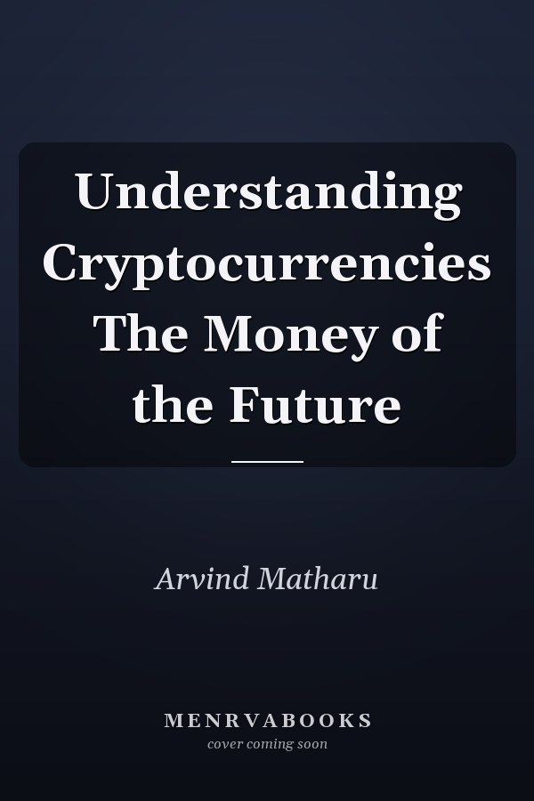Understanding Cryptocurrencies The Money of the Future
