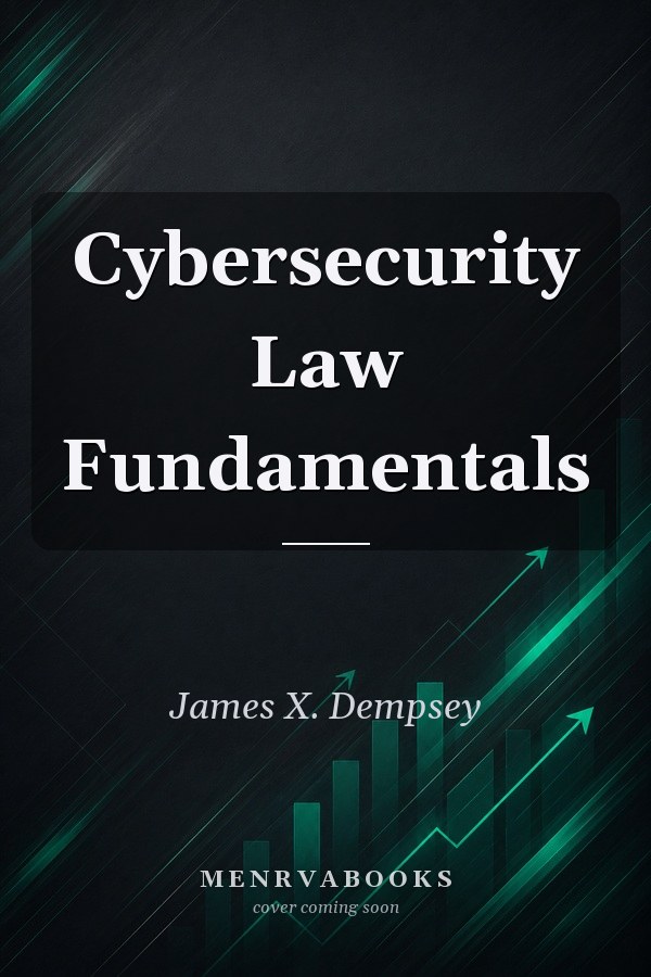 Cybersecurity Law Fundamentals