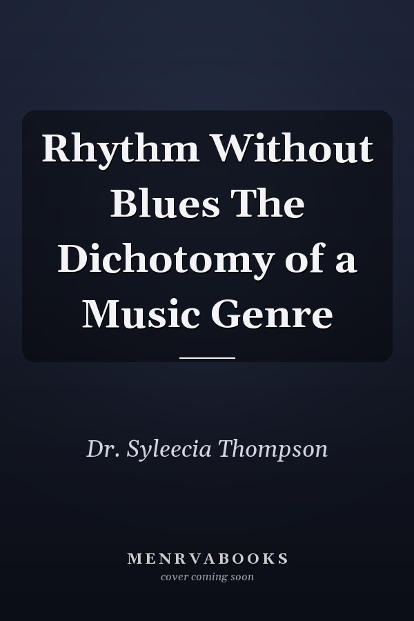 Rhythm Without Blues The Dichotomy of a Music Genre