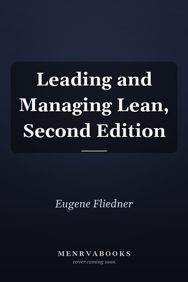 Leading and Managing Lean, Second Edition