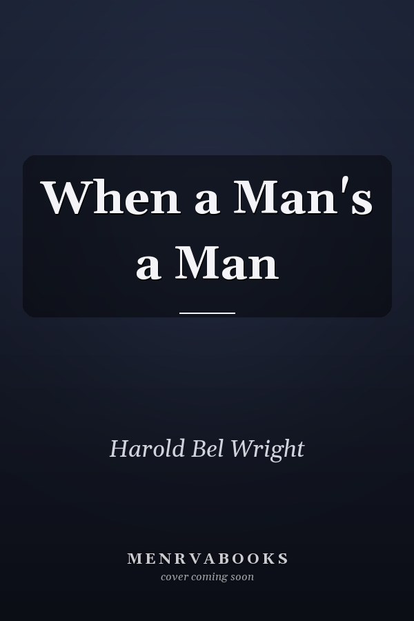 When a Man's a Man
