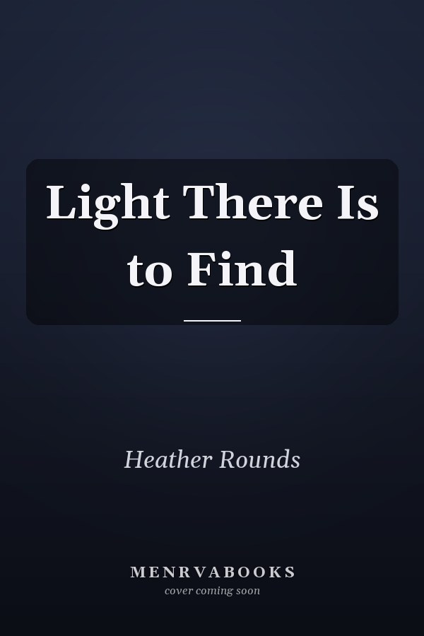 Light There Is to Find
