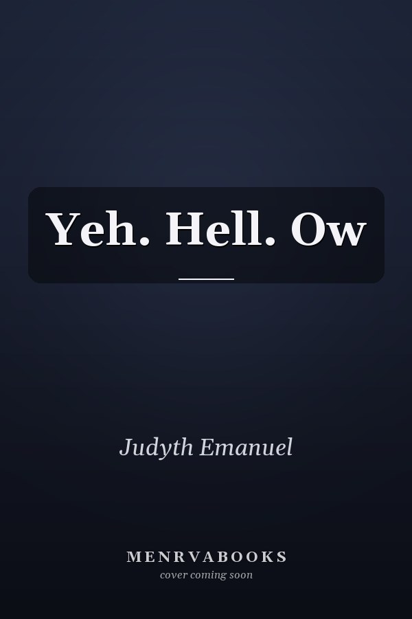 Yeh. Hell. Ow