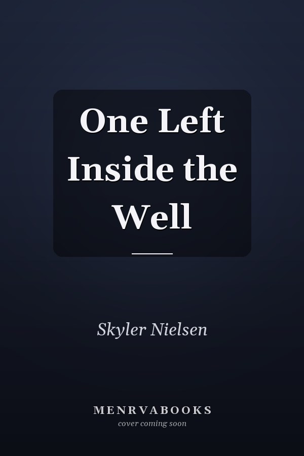 One Left Inside the Well