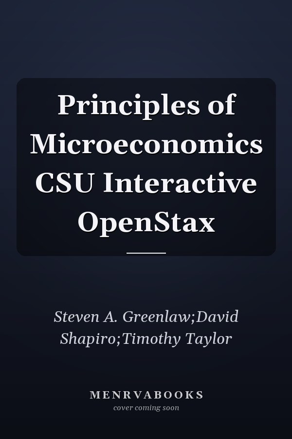 Principles of Microeconomics CSU Interactive OpenStax