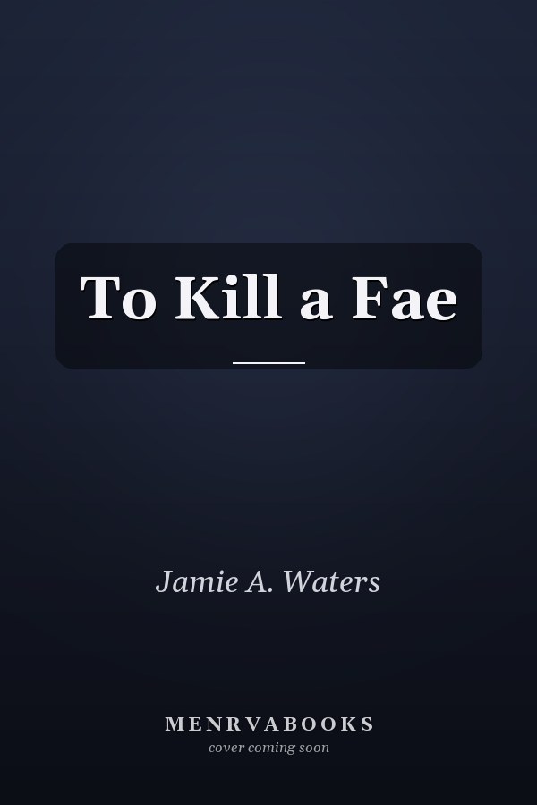 To Kill a Fae