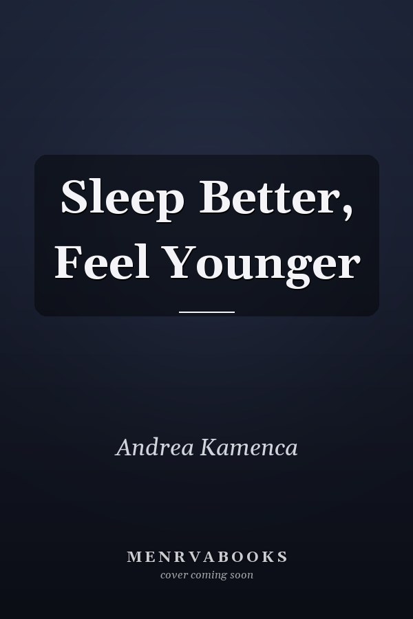 Sleep Better, Feel Younger