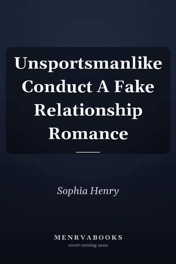 Unsportsmanlike Conduct A Fake Relationship Romance