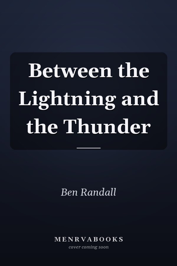 Between the Lightning and the Thunder