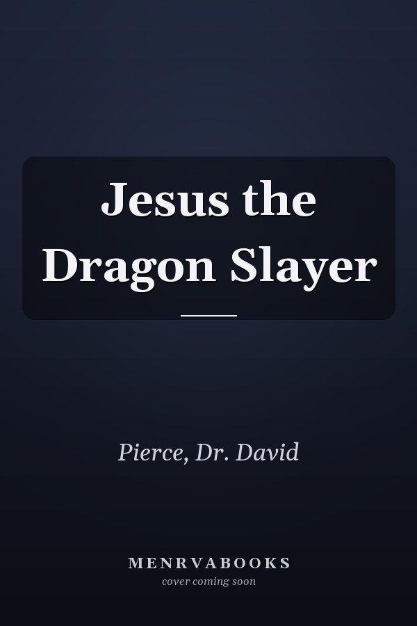 Jesus the Dragon Slayer