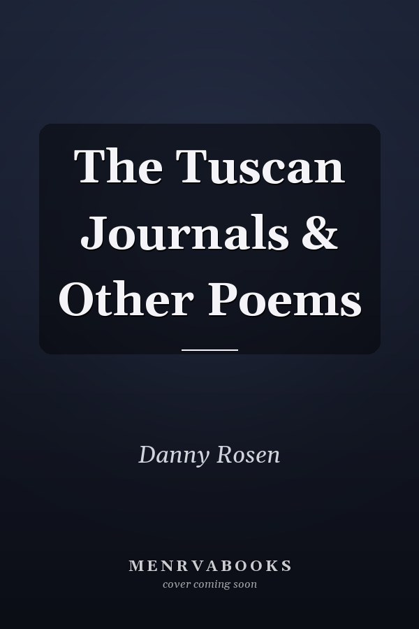 The Tuscan Journals & Other Poems