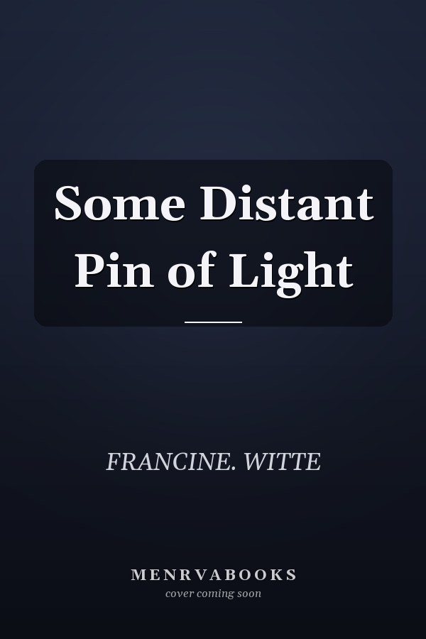 Some Distant Pin of Light
