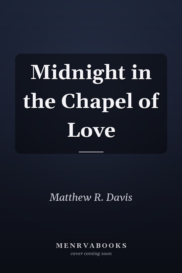 Midnight in the Chapel of Love