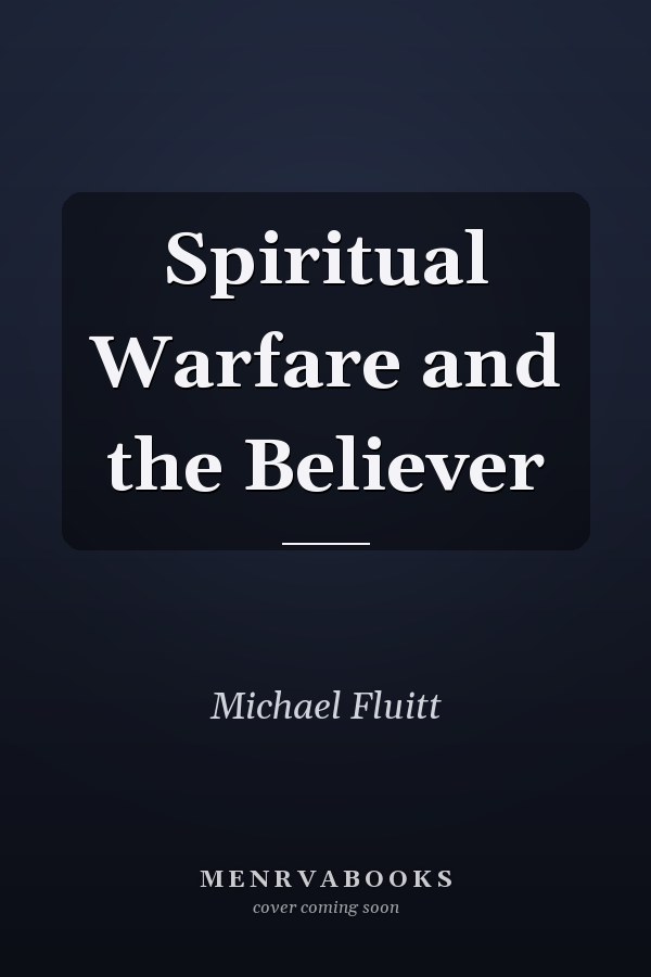 Spiritual Warfare and the Believer