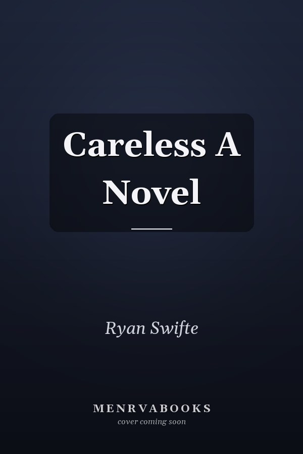 Careless A Novel