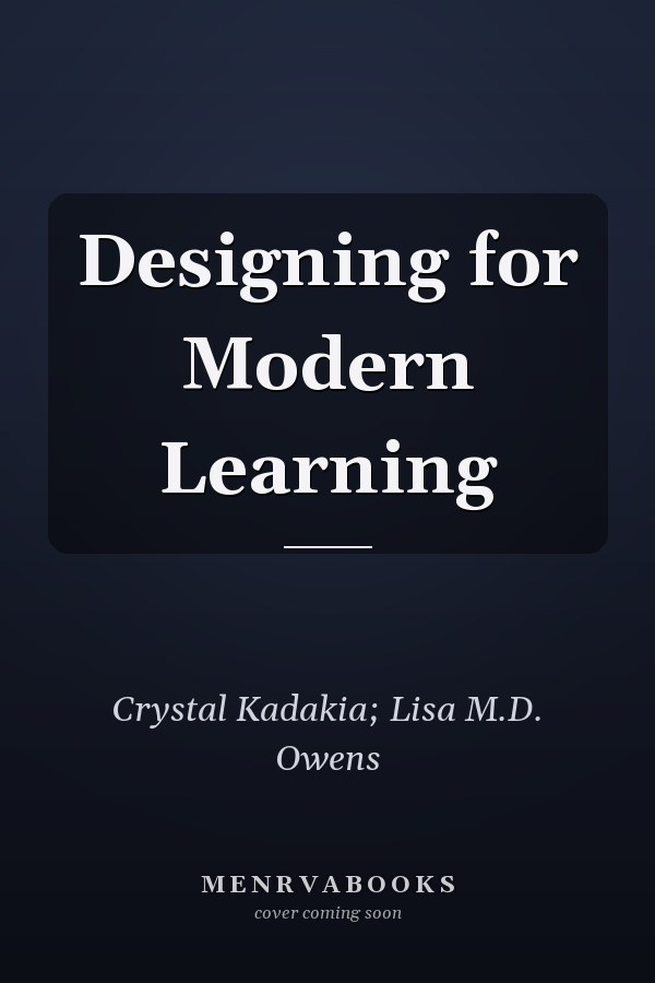 Designing for Modern Learning