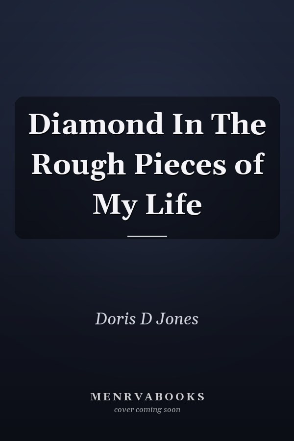 Diamond In The Rough Pieces of My Life