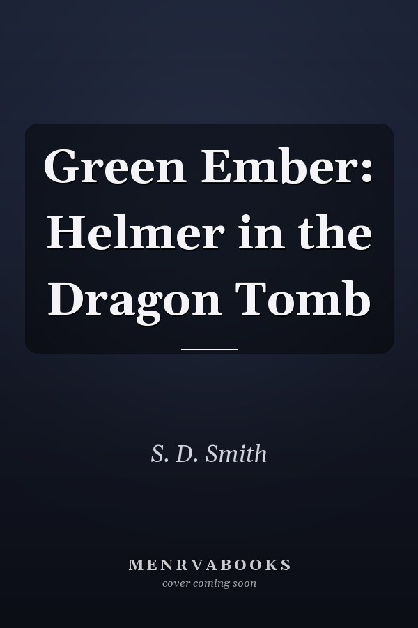 Green Ember: Helmer in the Dragon Tomb