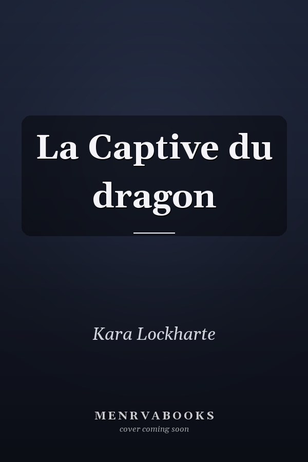 La Captive du dragon