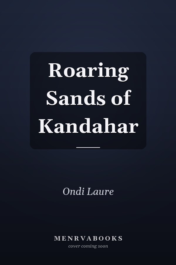 Roaring Sands of Kandahar
