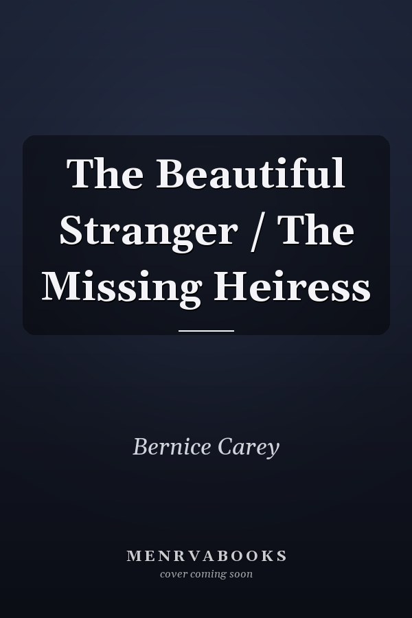 The Beautiful Stranger / The Missing Heiress