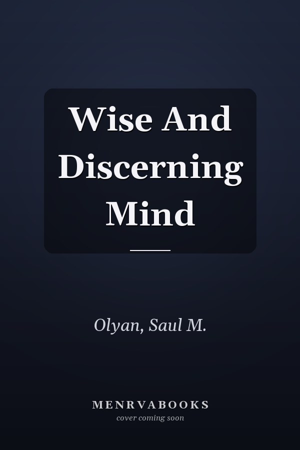 Wise And Discerning Mind