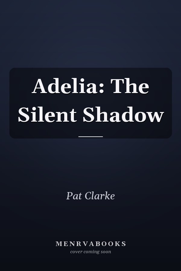 Adelia: The Silent Shadow