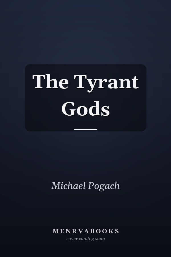 The Tyrant Gods