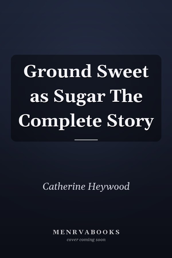 Ground Sweet as Sugar The Complete Story