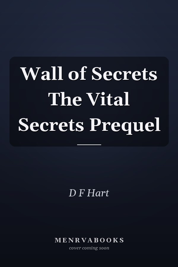 Wall of Secrets The Vital Secrets Prequel