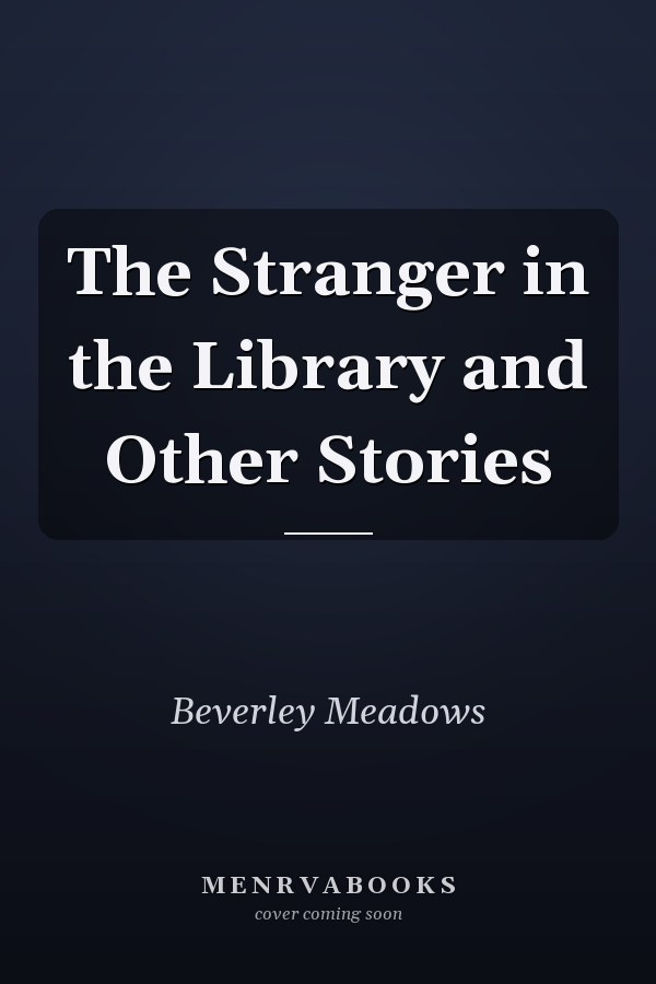The Stranger in the Library and Other Stories