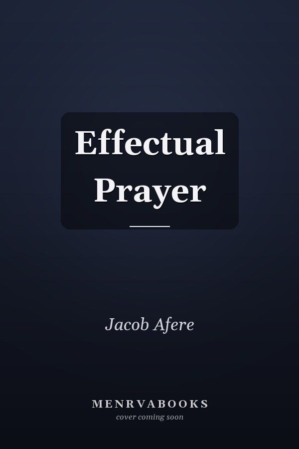 Effectual Prayer