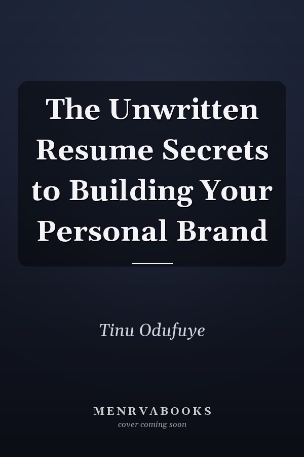 The Unwritten Resume Secrets to Building Your Personal Brand