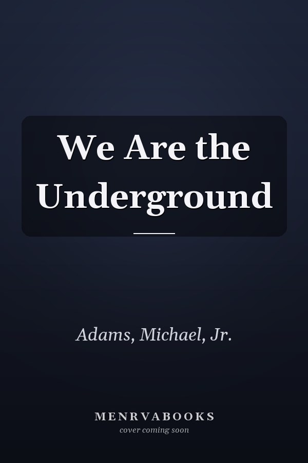 We Are the Underground