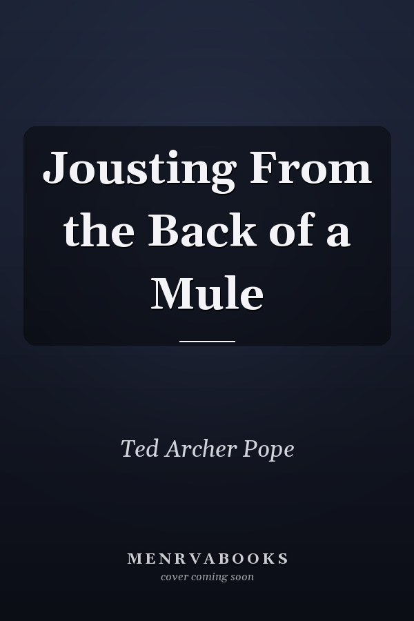 Jousting From the Back of a Mule