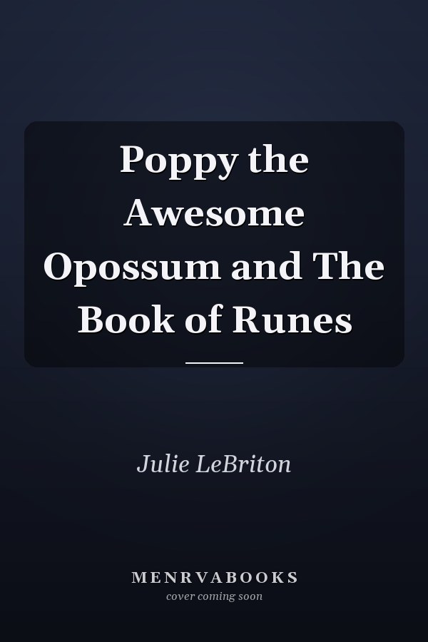 Poppy the Awesome Opossum and The Book of Runes