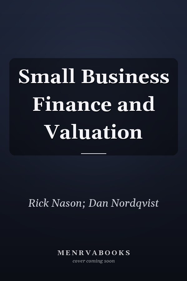 Small Business Finance and Valuation